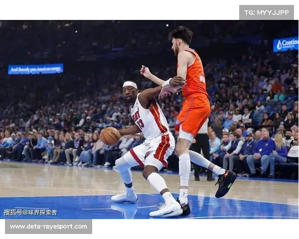 雷霆主场战热火：攻防效率对比成比赛胜负手